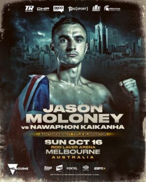 Jason Moloney Instagram - MOLONEY VS KAIKANHA 🥊
WBC World #1 vs #2 
Official WBC World Title Eliminator 🏆

The final step towards achieving my dream! 
The stakes don’t get much bigger than this. 

I’m absolutely stoked to have this massive fight in Melbourne, at the amazing Rod Laver Arena. 

Thank you to Top Rank and my team for this huge opportunity. I’m ready to grab it with both hands! 

Get your tickets now at ticketek.com.au
