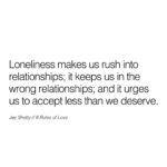 Jay Shetty Instagram - Leave a “YES” below if you agree👇 Don’t allow loneliness to cloud your judgment when it comes to relationships ❤️