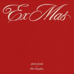 Jeon So-mi Instagram - JEON SOMI x BIG Naughty ‘Ex-Mas’ OUT NOW❤️🎄 ❄️ LINK IN BIO ❄️ ⠀ #전소미 #JEONSOMI #BIGNaughty #빅나티 #ExMas #더블랙레이블 #THEBLACKLABEL #H1GHRMUSIC #하이어뮤직 A little something to my….. Merry Christmas