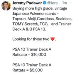 Jeremy Padawer Instagram - Buying more high grade, vintage Japanese Pokémon cards - Topsun, Meiji, Carddass, Sealdass, TOMY Scratch, TCG… and Trainer Deck A & B PSA 10. Looking for these two ❤️. I am going to lose my mind if I don’t finish the Trainer Deck A set. 🤯 PSA 10 Trainer Deck A Raticate = $10,000 PSA 10 Trainer Deck A Rattata = $5,000