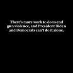 Joe Biden Instagram - We won’t stop fighting to end gun violence.
