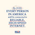 Joe Biden Instagram – We’re building affordable high-speed internet everywhere in America. 

So your children don’t have to sit in a McDonald’s parking lot to do their homework, businesses are able to thrive, and farmers and ranchers are able to sell their products.