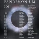 Joji Instagram – PANDEMONIUM WORLD TOUR

NEW DATES ADDED IN AUS, NZ AND ASIA

AUS/NZ ON SALE FRIDAY 8/25 @ 2PM LOCAL

ASIA ON SALE SATURDAY 9/2 @ 10AM LOCAL

NORTH AMERICA ON SALE NOW

TICKETS AVAIL AT JOJIMUSIC.COM
