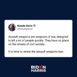 Kamala Harris Instagram - It is time to renew the assault weapons ban.