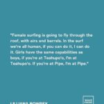 Lilliana Bowrey Instagram - @lillianabowrey believes the future of surfing is female ‘Girls have the same capabilities as boys, if you’re at Teahupo’o, I’m at Teahupo’o. If you’re at Pipe, I’m at Pipe’.