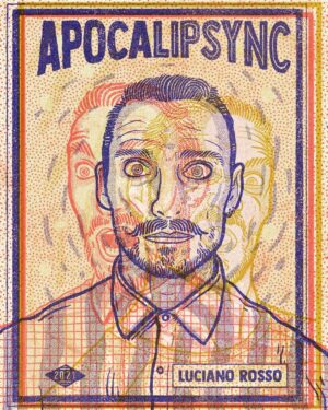 Luciano Rosso Instagram - APOCALIPSYNC (versión live !) au Festival Off d’Avignon ! 🇫🇷 
Du 7 au 30 juillet - ESPACE ALYA 19h20
Réservations : 04 90 27 38 23
@m.saccomic @qlp_prod @oriapuppo @josesaccone 
#apocalipsync #lucianorosso #lipsync #avignonfestival #comedie