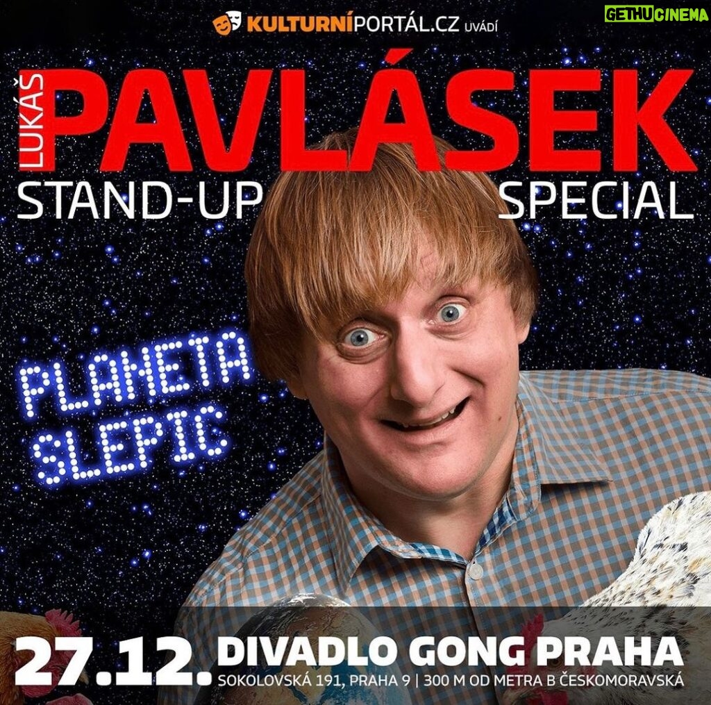 Lukáš Pavlásek Instagram - Poslední představení v tomto roce se uskuteční v Praze na mé domovské scéně v divadle Gong 27.12. Celovečerní stand-up Planeta slepic přináší odpovědi na zásadní otázky lidstva: Proč ještě nebyl konec světa? Proč jsou muži popeláři a ženy princezny? Proč je výhodné mít rodinného gaye?  Kolik je v internetových diskusích odborníků na všechno? Jaké největší moudro se můžete dozvědět na sociálních sítích?  Očekává příroda každou sobotu nápor idiotů z města? Co si o nás myslí mimozemšťané? A na závěr dojdeme k tomu, že na téhle planetě nakonec přežijí jen slepice.  Tak se přijďte podívat, mezi svátky bude ideální příležitost se pobavit a zasmát! Odkaz na vstupenky je zde: https://www.kulturniportal.cz/vstupenky/75939/ #planetaslepic #standupcomedy #standupspecial #kulturniportal #divadlogong #lukaspavlasek #predstaveni Divadlo Gong