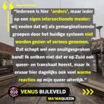 Ma'Ma Queen Instagram - ROTTERDAM REPRESENTS! Venus Bijleveld (die/diens) @iammamaqueen staat op nummer 13 op de kandidatenlijst van @politiek_bij1 voor de Tweede Kamerverkiezingen 2023. Samen met nog vijf andere kandidaten komt Venus uit…jawel..Rotterdam! 📸: @katalinn Venus is een multidisciplinaire performance artist, kunstenaar en dragmoeder. Venus woont in de wijk Feyenoord in Rotterdam Zuid. Wij vroegen Venus zichzelf daar voor te stellen bij diens favoriete plek: het kruispunt Randweg/Beijerlandselaan. Wat wil Venus bereiken voor stemmers binnen en buiten Rotterdam? En wat is diens verbinding met Zuid? Venus: “Ik voel mij thuis in Rotterdam Zuid, en dan met name op dit kruispunt Randweg / Beijerlandselaan. In mijn buurt wonen zoveel verschillende mensen met verschillende culturele achtergronden, afkomsten, leeftijden, religies, queers en trans- personen. Rotterdam Zuid is representing diversity! Er heerst een ‘we are in this together’ mentaliteit: een gelijkwaardig leven en laten leven. Als ik langs dit kruispunt loop voel ik dat echt! Iedereen is hier ‘anders’, maar ieder op een eigen intersectionele manier: wij voelen dat wij als gemarginaliseerde groepen door het huidige systeem niet worden gezien of serieus worden genomen. Dat schept wel een onuitgesproken band! Ik ontken niet dat er op Zuid ook queer- en transhaat heerst, maar ik ervaar juist dagelijks ook veel warme reacties op mijn uitgesproken queer uiterlijk.” Venus is namelijk in ‘full glam’ als Ma’MaQueen, maar ook ‘gewoon’ in broek met hoodie zichtbaar queer, trans, en nonbinair: “Juist nu is representatie hard nodig. Wij zijn er altijd geweest en wij zullen er altijd zijn. Ik hoop dat andere (jongere) queer- en transpersonen mij zien en denken: ‘Ik wil, kan én mag dat ook’. Dat zij zich gezien voelen.” Venus wilt ook een brug zijn voor de ouders, familie en vrienden, de ‘allies’, van de LHBTIQA+ gemeenschap. Ook buiten Rotterdam, in de kleine steden, in de Achterhoek: “Een stem op BIJ1 is een stem vóór jouw LHBTIQA+ dierbare! In deze keiharde rechtse wereld hebben zij jullie stem nodig in hun strijd naar veiligheid!” Caption & ID verder in de comments: