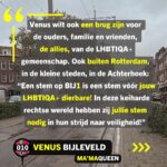 Ma'Ma Queen Instagram - ROTTERDAM REPRESENTS! Venus Bijleveld (die/diens) @iammamaqueen staat op nummer 13 op de kandidatenlijst van @politiek_bij1 voor de Tweede Kamerverkiezingen 2023. Samen met nog vijf andere kandidaten komt Venus uit…jawel..Rotterdam! 📸: @katalinn Venus is een multidisciplinaire performance artist, kunstenaar en dragmoeder. Venus woont in de wijk Feyenoord in Rotterdam Zuid. Wij vroegen Venus zichzelf daar voor te stellen bij diens favoriete plek: het kruispunt Randweg/Beijerlandselaan. Wat wil Venus bereiken voor stemmers binnen en buiten Rotterdam? En wat is diens verbinding met Zuid? Venus: “Ik voel mij thuis in Rotterdam Zuid, en dan met name op dit kruispunt Randweg / Beijerlandselaan. In mijn buurt wonen zoveel verschillende mensen met verschillende culturele achtergronden, afkomsten, leeftijden, religies, queers en trans- personen. Rotterdam Zuid is representing diversity! Er heerst een ‘we are in this together’ mentaliteit: een gelijkwaardig leven en laten leven. Als ik langs dit kruispunt loop voel ik dat echt! Iedereen is hier ‘anders’, maar ieder op een eigen intersectionele manier: wij voelen dat wij als gemarginaliseerde groepen door het huidige systeem niet worden gezien of serieus worden genomen. Dat schept wel een onuitgesproken band! Ik ontken niet dat er op Zuid ook queer- en transhaat heerst, maar ik ervaar juist dagelijks ook veel warme reacties op mijn uitgesproken queer uiterlijk.” Venus is namelijk in ‘full glam’ als Ma’MaQueen, maar ook ‘gewoon’ in broek met hoodie zichtbaar queer, trans, en nonbinair: “Juist nu is representatie hard nodig. Wij zijn er altijd geweest en wij zullen er altijd zijn. Ik hoop dat andere (jongere) queer- en transpersonen mij zien en denken: ‘Ik wil, kan én mag dat ook’. Dat zij zich gezien voelen.” Venus wilt ook een brug zijn voor de ouders, familie en vrienden, de ‘allies’, van de LHBTIQA+ gemeenschap. Ook buiten Rotterdam, in de kleine steden, in de Achterhoek: “Een stem op BIJ1 is een stem vóór jouw LHBTIQA+ dierbare! In deze keiharde rechtse wereld hebben zij jullie stem nodig in hun strijd naar veiligheid!” Caption & ID verder in de comments:
