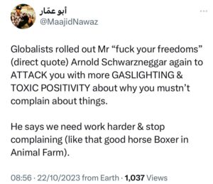 Maajid Nawaz Instagram - Haha sorry the direct Arnie quote from Covid mandates period was: “SCREW your freedoms”

Screw means fuck in English slang, so you understand my confusion 😆