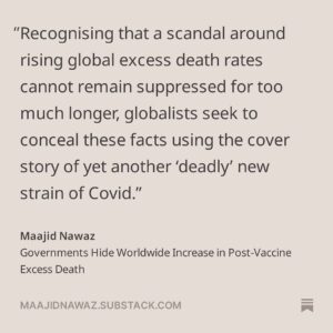 Maajid Nawaz Instagram - NEW Radical Dispatch:
Governments Hide Worldwide Increase in Post-Vaccine Excess Death
Plus WARRIOR CREED Podcast
https://maajidnawaz.substack.com/p/governments-hide-worldwide-increase