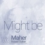 Maher Asaad Baker Instagram – Maher Asaad Baker – Might be
https://music.youtube.com/watch?v=3tmKuiq0gfE&feature=share