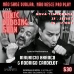 Maurício Branco Instagram - Eu e o ator Rodrigo Candelot voltamos ao Bar das Artes para o Show " Não sabe dublar não desce pro Play " no qual dublamos hits do Pop Nacional e Internacional. O show é interativo o público tambem pode participar dublando sua musica favorita . Serão 3 quartas - feiras dias 28 de Setembro e dias 05 e 12 de outubro. O lugar é ótimo , um bar super Rock N Roll e o preço é melhor ainda . Faça sua reserva ou apenas apareça. O diversão é por nossa conta. Bar das Artes Rua Aires Saldanha , 13 . ( Baixo Copa) As 20:30 hs ( Show Começa 21 / 21:30 ) 30 $ @bardasartesrio @rodrigocandelot