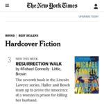 Michael Connelly Instagram - Thank you, readers, for all your comments, social media posts, photos, and emails about Resurrection Walk. It is truly appreciated. Your enthusiasm and passion for these characters is always so exciting to see. Thank you for reading the book and spreading the word - Resurrection Walk is a bestseller in the USA, Canada, the UK, and Australia because of your support!