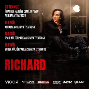 Okan Bayülgen Instagram - Sonunda beklenen haber geldi, @vigor_sanat , @net.sanat , @richardsahnede ve @dadasalonkabarett gururla sunar!

W. Shakespeare’in ölümsüz eseri III. Richard’tan @okanbayulgen imzasıyla uyarlanan Richard, Vigor Kültür Sanat organizasyonuyla bu yaz İstanbul, Antalya, İzmir ve Bursa'da Açıkhavada! Tüm biletler bio’da.

Tarihler:
29 Temmuz, İstanbul, Harbiye Açıkhava Tiyatrosu
14 Eylül, Antalya, Antalya Açıkhava Tiyatrosu
16 Eylül, İzmir, Kültürpark Açıkhava Tiyatrosu
19 Eylül, Bursa, Kültürpark Açıkhava Tiyatrosu