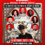 Rachid Badouri Instagram - Le 9 octobre prochain à @olympiamontreal, gros spectacle-bénéfice d’humour pour venir en aide aux victimes du séisme au Maroc. Le 12 octobre prochain, ce sera un spectacle musical organisé par mon ami @ofcoursecharaf de @pollen.records sur la scène de L’Olympia. ♥️ Tous les profits amassés pour ces shows seront remis à la Croix-Rouge canadienne. Une brochette d’amis humoristes et chanteurs incroyables ont décidé d’apporter leur aide au peuple marocain lors de ces soirées spéciales. Merci à @laurent.paquin, @iloveeddyking, @theonlydouaa, @hassouna_matata, @neevhumoriste, @oussaoui et @morenclic du côté humour et à @simon.loud, @lostofficiel, @souldia.officiel, @white_b, @microbrulant , @la_zarra, @rowjay, @4sayle4, @yacetidonmoschino et @mikalyamusic pour la musique. 🙏🏼 🎫 Les billets pour ces spectacles sont en vente dans ma bio!