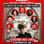 Rachid Badouri Instagram – Le 9 octobre prochain à @olympiamontreal, gros spectacle-bénéfice d’humour pour venir en aide aux victimes du séisme au Maroc. Le 12 octobre prochain, ce sera un spectacle musical organisé par mon ami @ofcoursecharaf de @pollen.records sur la scène de L’Olympia. ♥️

Tous les profits amassés pour ces shows seront remis à la Croix-Rouge canadienne.

Une brochette d’amis humoristes et chanteurs incroyables ont décidé d’apporter leur aide au peuple marocain lors de ces soirées spéciales. 

Merci à @laurent.paquin, @iloveeddyking, @theonlydouaa, @hassouna_matata, @neevhumoriste, @oussaoui et @morenclic du côté humour et à @simon.loud, @lostofficiel, @souldia.officiel, @white_b, @microbrulant , @la_zarra, @rowjay, @4sayle4, @yacetidonmoschino et @mikalyamusic pour la musique. 🙏🏼

🎫 Les billets pour ces spectacles sont en vente dans ma bio!