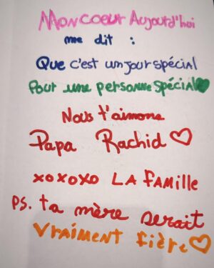 Rachid Badouri Instagram - 🥹
Aujourd'hui c'était mon anniversaire...Et pour plusieurs raisons dont je vais m'abstenir de partager ici, je n'étais pas dans l'envie de célébrer. Et je reçois cette carte de ma Princesse, qui m'a fait fondre!! 
#LaFamilleOuRien❤️