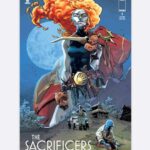 Rick Remender Instagram - Critically acclaimed THE SACRIFICERS 1 is sold out. Even with the incredible opening orders the book quickly sold out. This is the new cover for the upcoming 2nd printing. Further evidence that when you give things love, they find friends. Been doing creator-owned for 26 years and this is one of the most incredible reactions I’ve ever received for a new launch. @maxfiumara @dave.mccaig @imagecomics @giantgenerator
