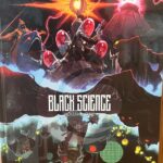 Rick Remender Instagram - The BLACK SCIENCE 10 year anniversary deluxe hardcovers are in and they are gorgeous. @matteoscalera and @morenodinisio killed themselves on these new covers.