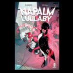 Rick Remender Instagram - A messiah raised by hatred. Two bastard children who know the hidden truth. A living dream with one chance to wake a world beyond salvation. NAPALM LULLABY new ongoing series w art by the brilliant @bengalgram coming March 2024 from @imagecomics @giantgenerator