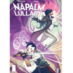 Rick Remender Instagram - The drop dead gorgeous covers for new ongoing series NAPALM LULLABY #2 coming in March - cover A by @bengalgram cover B by @daveguertin @giantgenerator @imagecomics