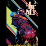 Rick Remender Instagram - THE HOLY ROLLER 4 covers by the great @rol.comics @morenodinisio and cover B by wonderful @oeming @morenodinisio Series launches in 4 weeks. Written w love by me, @andysamberg and @jtrohman @imagecomics @giantgenerator