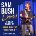 Sam Bush Instagram – Ring in the month of March this year with Sam and band! The Father of Newgrass is returning to the @grand.theatre in Frankfort, KY on Friday, March 1st. Tickets are on sale now! Tkts & info: https://grandtheatre.thundertix.com/events/223123

#sambush #sambushband #newgrass #bluegrass #grandtheatre #frankfort #kentucky