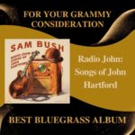 Sam Bush Instagram – For Your GRAMMY® Consideration: Sam Bush – Radio John: Songs of John Hartford for Best Bluegrass Album. Radio John is a tribute to Sam’s great friend and mentor, John Hartford. Sam plays every instrument on the album except the full band finale and sole original tune, “Radio John”.

#sambush #newgrass #bluegrass #bestbluegrassalbum #grammys #grammyconsideration #radiojohn #radiojohnsongsofjohnhartford