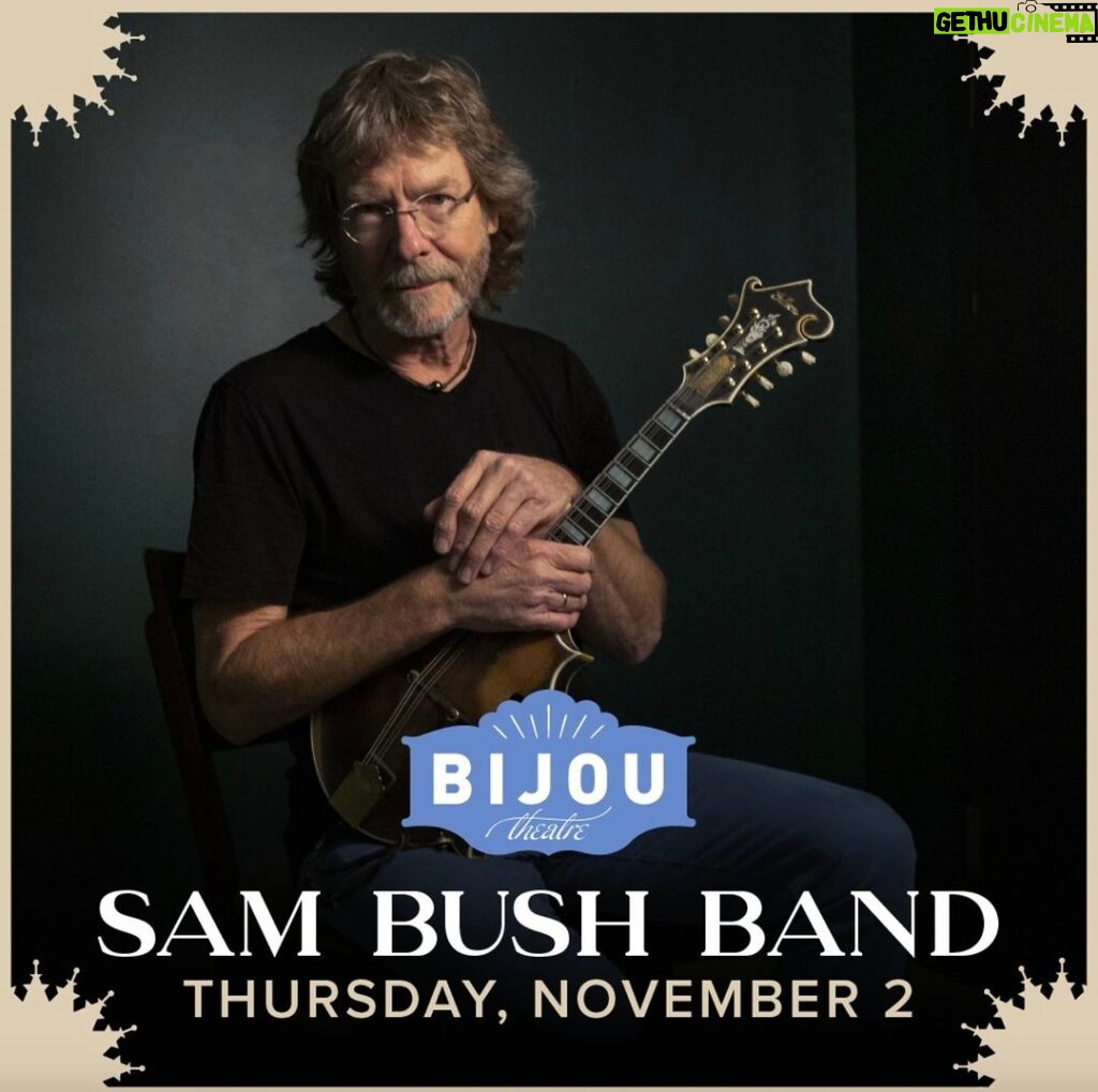 Sam Bush Instagram - THIS Thursday, November 2nd Sam and band are bringing newgrass to the @bijoutheatre, just a stone's throw from home in Knoxville, TN! Join us at 7:30 pm. Tkts and info: https://knoxbijou.org/bijou-events/sam-bush-band/ #sambush #sambushband #newgrass #bluegrasss #knoxville #tennessee #bijoutheatre