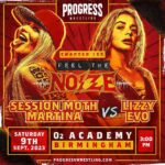 Session Moth Martina Instagram - 🎸 #Chapter155 - FEEL THE NOIZE ‼️ MATCH ANNOUNCEMENT 🍻 The Queen Of Sesh Style, Session Moth Martina faces the Liver Bird, Lizzy Evo. 🎟️ Get your tickets here: bit.ly/CH155FTN #PROGRESSWrestling #Wrestling #Birmingham Birmingham, United Kingdom