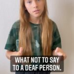 Shaylee Mansfield Instagram - What not to say to a Deaf person. Believe it or not, all of these comments still happen today. To not be difficult and to fit in. Some days, people are shocked that Deaf people are so smart. Other days, we are seen as deaf and dumb. Hearing people continue to think they know what is best for the Deaf person. It just doesn’t stop. #americansignlanguage #signlanguage #deafawareness #whatnottodo #deafcommunity