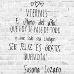 Susana Lozano Instagram - El último viernes del #2023 !!! Llegó. Se cumplió. Un año más para recordar! Disfruten su último delicioso, divertido e irrepetible viernes 29 de diciembre de 2023! . #viernes #ultimoviernesdelaño #seacaba2023 #unopararecordar #friday #lastfridayoftheyear #blessed #thankful #agradecida #bendecida #felizfindeaño Mexico City, Mexico