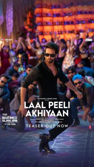 Tanishk Bagchi Instagram - Killer moves, banger beats... get ready 'cause @shahidkapoor is here to raise the heat! ❤️‍🔥

🔗 - Link in bio 

#LaalPeeliAkhiyaan song out tomorrow! ♥️💛

#TeriBaatonMeinAisaUljhaJiya in cinemas this Valentine’s week, 9th February 2024!

@aapkadharam #DimpleKapadia @therakeshbedi @anubhafatehpuria @rajeshkumar.official @grushakapoor24 @ashishsverma @iambrij0808 @real.amitjoshi @i_aradhana_ #DineshVijan #JyotiDeshpande @laxman.utekar @sharadakarki @pvijan @tanishk_bagchi @itsganeshwaghela @mainhoonromy @neerajrajawat11 @alwaysjani @maddockfilms @officialjiostudios @tseries.official