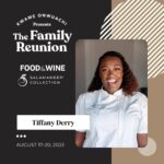 Tiffany Derry Instagram - Let the countdown begin! I'm excited to participate in #TheFamilyReunion, an unmatched culinary gathering of color and excellence this August 17-20 in Middleburg, Virginia. Presented by @chefkwameonwuachi in partnership with @officialsheilajohnson, @salamanderhotels and @foodandwine, the third annual event features culturally enriching programming highlighted by the industry's top talent. I'm thrilled to join this stellar array of speakers, chefs and sommeliers as we share past lessons and focus on building a better and more inclusive future. #shef #cheftiffanyderry