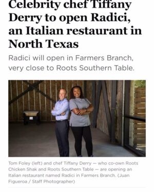 Tiffany Derry Instagram - Thank you @dmnfood and @sarahblaskovich for a beautiful piece on our newest restaurant, Radici!!!

Y’all we opening a Italian restaurant a few doors down from @rootssouthtable and Radici means roots in Italian.
We are so happy to continue growing our Roots Brand @t2dconcepts in Farmers Branch.
Many thanks to everyone who continues to dine with us every time we open our doors. The outpouring of love warms my heart and soul. 

If you know anything about my early days you would know I spent about 6 years cooking Italian food. I moved to Dallas to open Grotto and we had almost 20 fresh pastas at any given time that was crazy lol!! 
There is nothing like taking a vision only seen in your mind and turning it into reality. I’m looking forward to sharing our R&D, progress and lead up to opening day!! 
Let’s Gooooooo