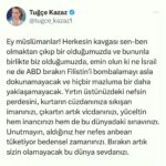 Tuğçe Kazaz Instagram – O Muslims! When everyone’s struggle is no longer about you and me, and we become one, and we become us, rest assured that neither Israel nor the USA will ever be able to touch Palestine, let alone bomb it, and will never be able to come close to any oppressed people again. Tear the veil of ego from yourself, free your faith that is stuck in your wallet, take out your conscience, glorify both your faith and your trial in this world. Remember that every breath you take consumes your physical time each and every moment. Release your love for this world that will never be yours.

#tuğçekazaz #tugcekazaz #islam #müslüman #türkiye #turkey #gazze #gaza #freepalestine #özgürfilistin