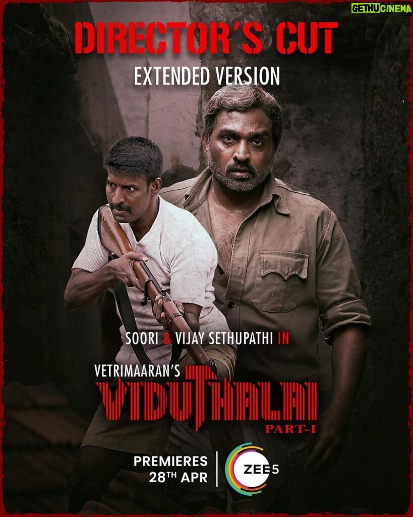 Vijay Sethupathi Instagram - Witness the uncut, unseen, unbelievable extended version of #ViduthalaiPart1 Director’s cut on zee5tamil premiers on 28th April. #VetriMaaran @actorvijaysethupathi @soorimuthuchamy @elredkumar @rsinfotainment @bhavanisre @chetan_k_a @r.velraj.isc @dirrajivmenon @gauthamvasudevmenon #GrassRootFilmCompany @mani.rsinfo @sonymusic_south @zee5global #Viduthalai #ViduthalaiOnZEE5 #VetriMaaransCutOnZEE5 #DirectorsCutOnZEE5 #ExtendedVersionOfViduthalai