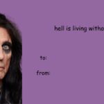 Alice Cooper Instagram - May your day be filled with music, mayhem, and macabre memories that last an eternity. This #ValentinesDay, show the Sick Thing in your life just how you feel.