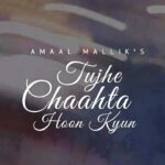 Amaal Mallik Instagram - #TujheChaahtaHoonKyun out now on my @youtube channel ♥️🎵 Directed By : @mourjo Producer : @daboomalik DOP & Executive Producer : @sagarkumarmunjwani Music Composer & Singer : @amaal_mallik Lyrics : @kunaalvermaa Music Producers : @roy_al_music Additional Music Production: @vaibhavpani Guitars : @rolandfernandes25 Mandolins : @yashashree_uchil Mixed & Mastered By : @mixedbyhanish Song Recorded By : @rhsharma504 at Studio 504 (Assisted By : Samir Dharap) & @anshradia at AM Studios. Music Assistants : @anshradia @ldssainimusic @shishirsamant @rizshain9 @ankush_bhardwaj00007 @vivek_bharti1 @gauravshift @picturepatil @rujulio_1309 Amaal Mallik Managed By : @sherishshaikh @exceedentertainment Post Production : Studio Nazariyaa. Editor : @rameezdalal Post producer : @avinash.y26 Colorist : @tapasviasija_colourist Vfx and Online : Rekha Vikas Nag & Gaurav. Make Up & Hair : @makeupbybabachaursiya Spot : @rajkumarmondal007 All Copyrights Owned by MWM ENTERTAINMENT LLP ©