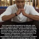 Anderson Silva Instagram – Vive e aproveita cada segundo de tua vida pois, onde estiveres, poderás aprender muito. A sabedoria não se limita a lugar físico nenhum – ela está em todos os lugares, ela está em todos. É preciso ter olhos para ver e ouvidos para ouvir. A evolução não dá saltos, mas sim passos. Sê mais paciente, principalmente, contigo mesmo(a). É na rotina do dia-a-dia que ao ser humano vem as oportunidades de aprendizagem e crescimento. O tempo é sábio e coloca tudo em seus devidos lugares. Ele é teu aliado e não inimigo, como muitos julgam. 
(MESTRE ELMORYA)