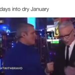 Andy Cohen Instagram - Dry January is… rough. (From @onenightwithbravo)