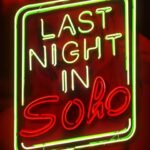 Anya Taylor-Joy Instagram - There’s a new trailer for @lastnightinsohomovie ! Check it out if you want but personally, I think I’d choose to go in blind 😈 What a privilege to say we’ll be in cinemas October 29th… see ya there :)