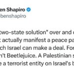 Ben Shapiro Instagram - Saying “two-state solution” over and over does not actually manifest a peace partner with which Israel can make a deal. Foreign policy isn’t Beetlejuice.