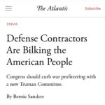 Bernie Sanders Instagram - Defense contractors’ greed is not just fleecing the American taxpayer; it’s killing Ukrainians. A contractor padding its profit margins means that fewer weapons reach Ukrainians on the front lines. Corporate greed is helping Vladimir Putin. Read my op-ed here: https://www.theatlantic.com/ideas/archive/2024/02/war-profiteering-defense-industry-ukraine-war/677572/