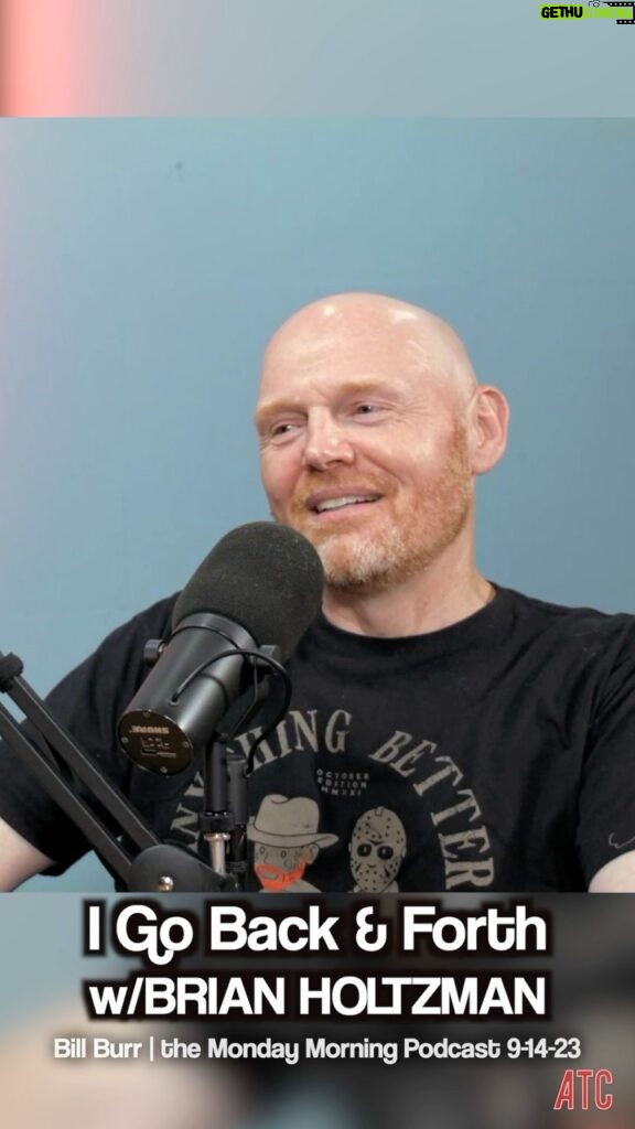 Bill Burr Instagram - the legendary @brianholtzman joins me on the podcast today! check out his new special #Cancel Holtzman links in bio