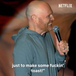 Bill Burr Instagram - July 12th on @netflixisajoke!!