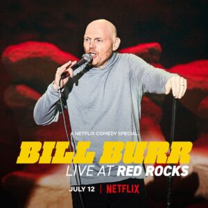Bill Burr Instagram - Bill Burr: LIVE AT RED ROCKS premiers July 12 on @netflixisajoke