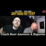 Bill Burr Instagram - Coach Burr Answers the Reporters | Anything Better @paulvirzi