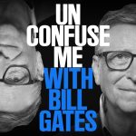 Bill Gates Instagram – My new podcast is all about the process of “getting unconfused,” which is one of the best ways to learn something new.
